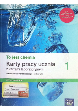 To jest chemia 1 Karty pracy ucznia z kartami laboratoryjnymi Liceum i technikum zakres podstawowy