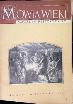 Mówią wieki Magazyn historyczny Nr 1 do 12 / 58