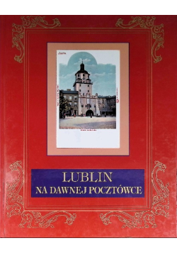Lublin na dawnej pocztówce