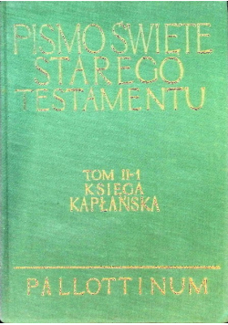 Pismo Święte Starego Testamentu Tom 2 Część 1 Księga Kapłańska