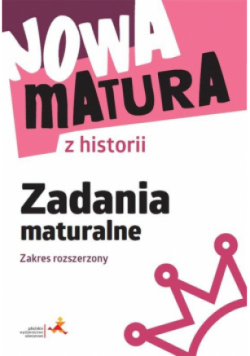 Nowa matura z historii Zadania maturalne ZR