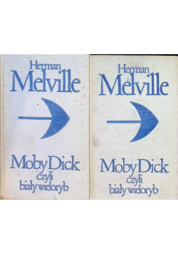 Moby Dick czyli biały wieloryb, Tom I i II