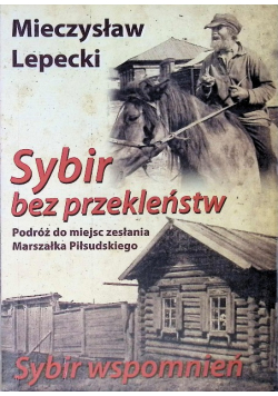 Sybir bez przekleństw, Sybir wspomnień