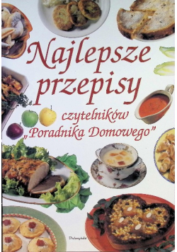Najlepsze przepisy czytelników Poradnika Domowego
