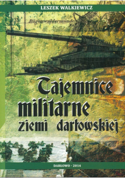 Tajemnice militarne ziemi darłowskiej
