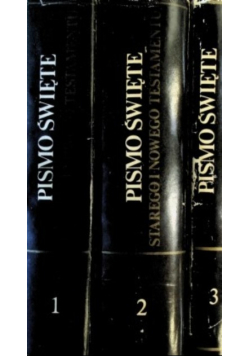 Pismo Święte Starego i Nowego Testamentu Tom 1 do 3
