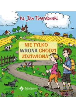 Nie tylko wrona chodzi zdziwiona
