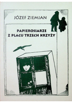 Papierosiarze z placu trzech krzyży