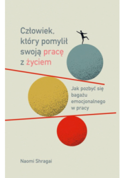 Człowiek który pomylił swoją pracę z życiem