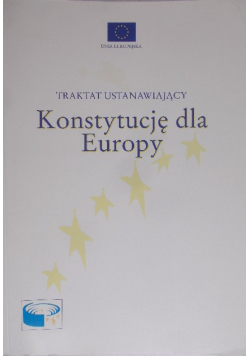 Traktat ustanawiający  Konstytucję dla Europy