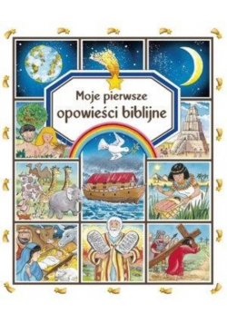 Moje pierwsze opowieści biblijne