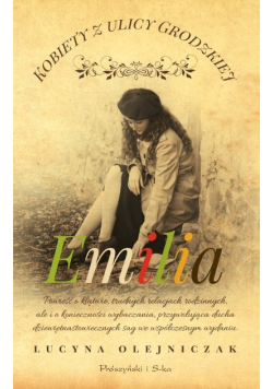 Emilia. Kobiety z ulicy Grodzkiej