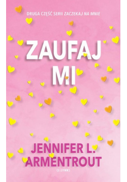 Zaufaj mi Część 2 Serii Zaczekaj na mnie