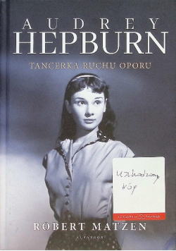 Audrey Hepburn Tancerka ruchu oporu