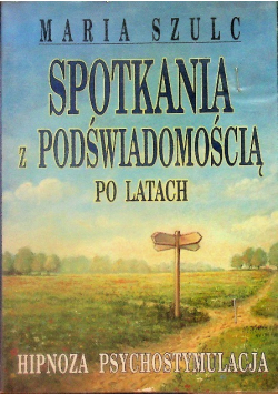 Spotkania z podświadomością po latach