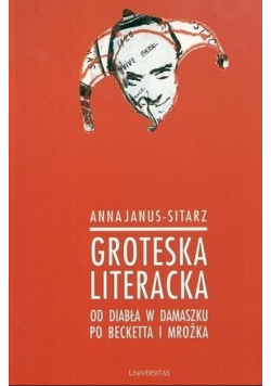 Groteska literacka od diabła w Damaszku po Becketta i Mrożka