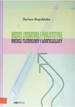 Między literaturą i publicystyką