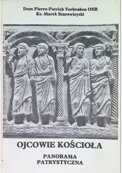 Ojcowie Kościoła panorama patrystyczna