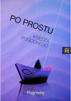 Po prostu kazania księdza Pogodnego