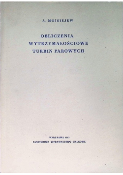 Obliczenia wytrzymałościowe turbin parowych