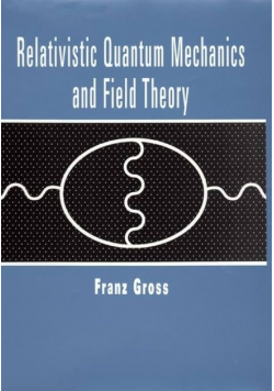 Relativistic Quantum Mechanics and Field Theory