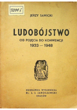 Ludobójstwo od pojęcia do konwencji 1949 r.