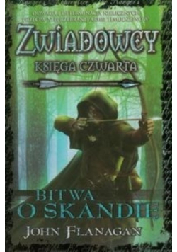 Zwiadowcy Księga bitwa o Skandię Tom 4