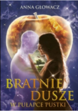 Bratnie dusze w pułapce pustki