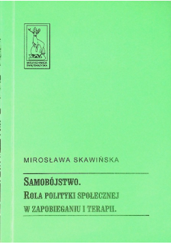 Samobójstwo. Rola polityki społecznej w zapobieganiu i terapii