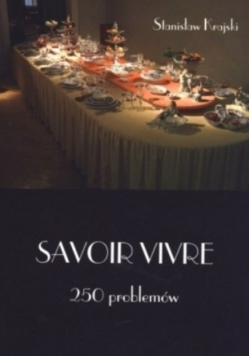Savoir Vivre. 250 problemów