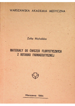 Materiały do ćwiczeń florystycznych z botaniki farmaceutycznej