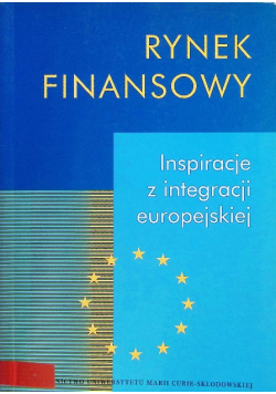 Rynek Finansowy Inspiracje Z Integracji Europejskiej