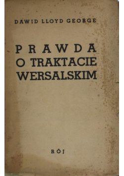 Prawda o traktacie wersalskim Tom I 1938 r
