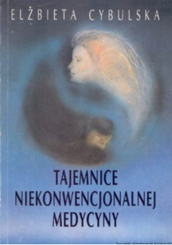 Tajemnice niekonwencjonalnej medycyny