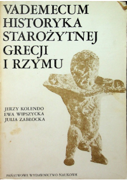 Vademecum historyka starożytnej Grecji i Rzymu