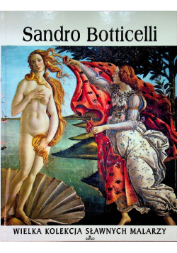 Wielka kolekcja sławnych malarzy Sandro Botticelli