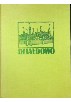 Działdowo Z dziejów miasta i powiatu