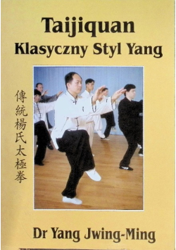 Taijiquan Klasyczny Styl Yang