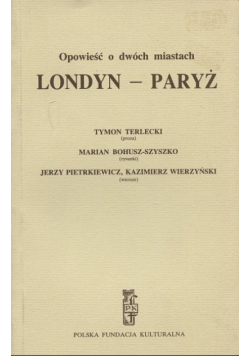 Opowieść o dwóch miastach Londyn Paryż