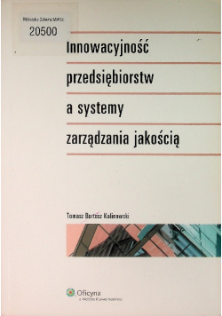 Innowacyjność przedsiębiorstw a systemy zarządzania jakością
