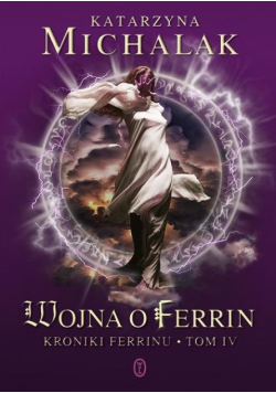 Kroniki Ferrinu Tom IV Wojna o Ferrin