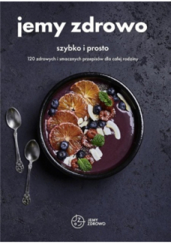 Jemy zdrowo szybko i prosto