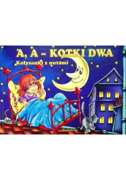A a kotki dwa Kołysanki z nutami
