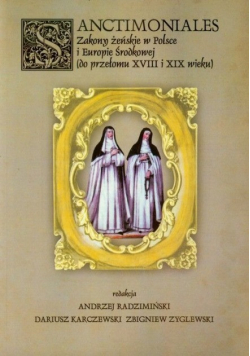 Sanctimoniales Zakony żeńskie w Polsce i Europie Środkowej