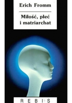 Miłość, płeć i matriarchat
