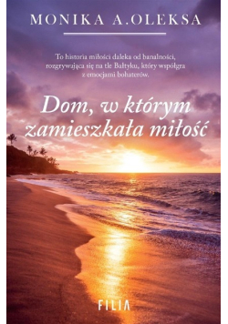 Dom, w którym zamieszkała miłość