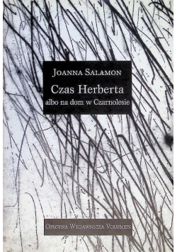Czas Herberta albo na dom w Czarnolesie