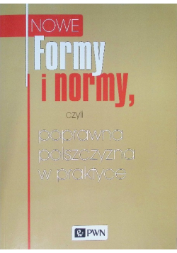 Formy i normy czyli poprawna polszczyzna w praktyce