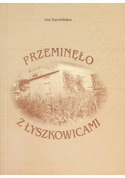 Przeminęło z Łyszkowicami