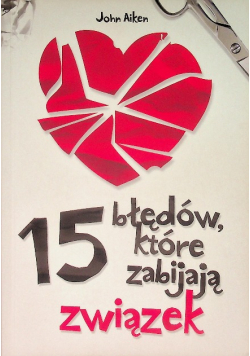 15 błędów które zabijają związek